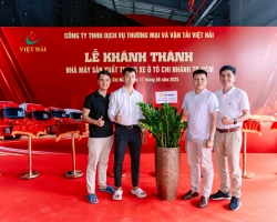 Lễ Khánh Thành Nhà Máy Sản Xuất Thùng Xe Ô Tô Việt Hải – Chi Nhánh TP.HCM